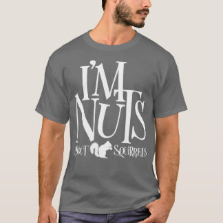 Camiseta Im Nuts divertido amante de la ardilla 1