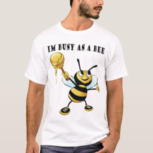 Camiseta Im ocupado como abeja