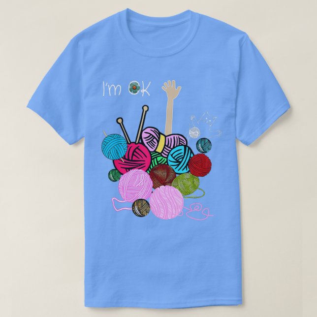 Camiseta Im Ok Crochet And Knitting Funny Crocheting  (Diseño del anverso)