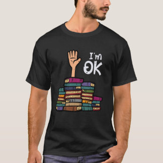 Camiseta I'm Ok Funny Read Book Reading Librarian Teacher M