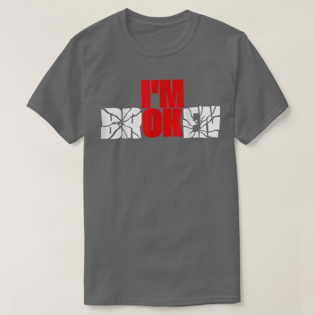 Camiseta Im Ok Im Broken Invisible Illness Graphics (Diseño del anverso)