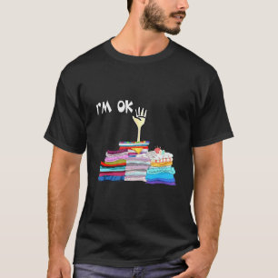 Camiseta Im Ok Ssiendo Sewer Fabric Sewter Seamstress