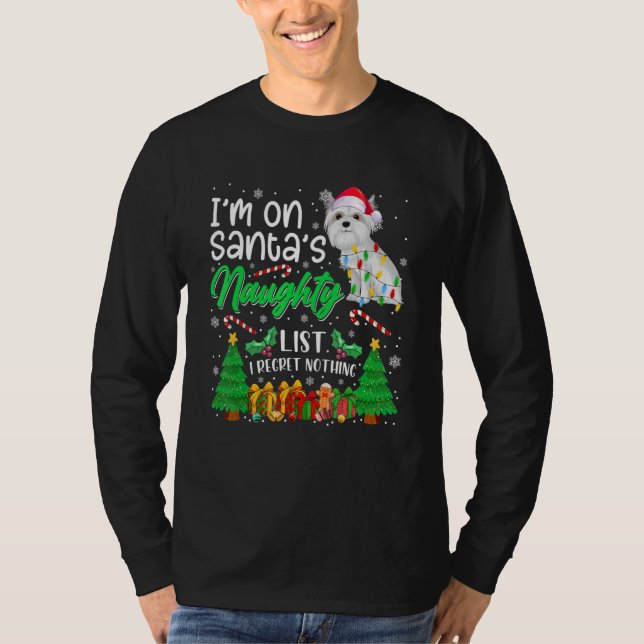 Camiseta I'm On Santa's Naughty Cute Maltese Dog  Xmas (Anverso)
