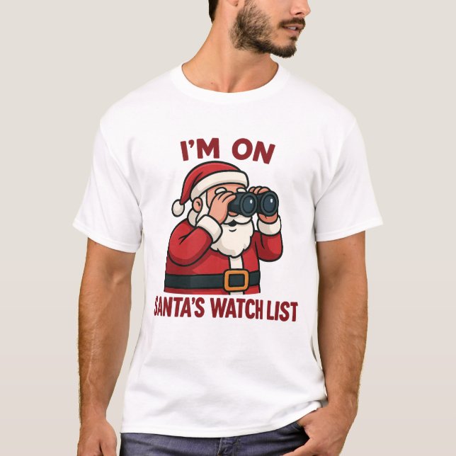 Camiseta I'm On Santa's Watch List Christmas Surveillance  (Anverso)