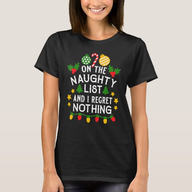 Camiseta I'm On The Naughty List I Regret Nothing Christmas (Anverso)