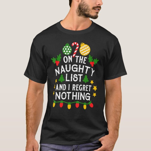 Camiseta I'm On The Naughty List I Regret Nothing Christmas (Anverso)