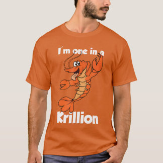 Camiseta Im one in a Krillion Lobster Cartoon Illustration 