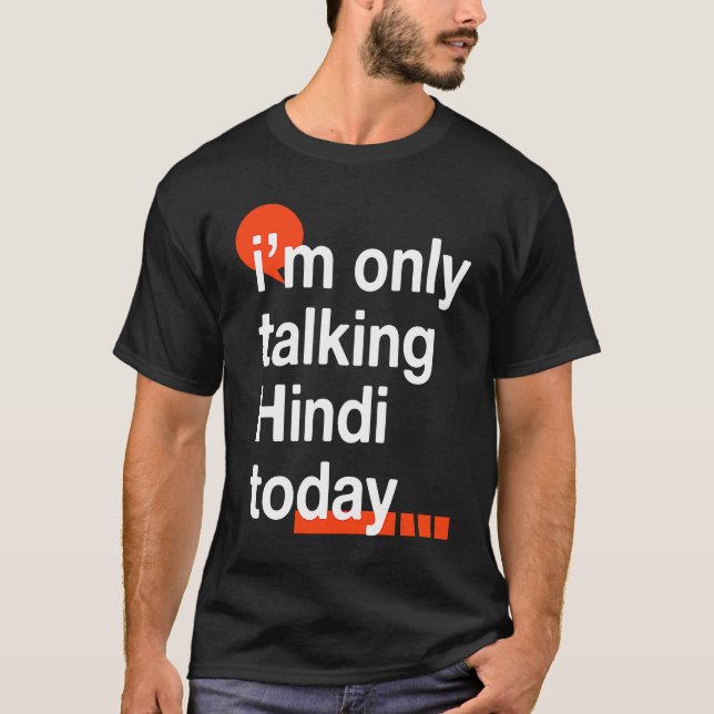 Camiseta I'm Only Talking Hindi Today  Indian Humor India (Anverso)