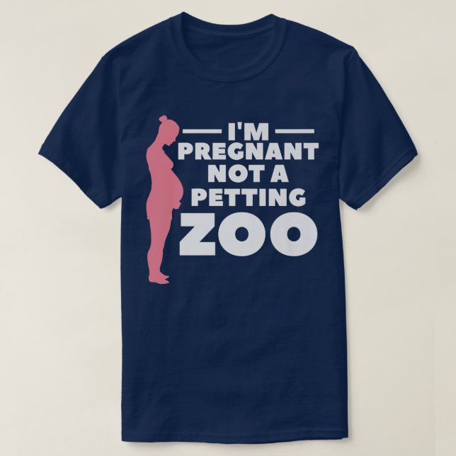 Camiseta I'm Pregnant Not A Petting Zoo Gender Reveal Pregn (Diseño del anverso)
