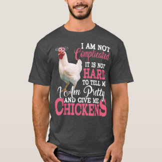 Camiseta I'm Pretty And Give Me Chickens Funny Floral Chick