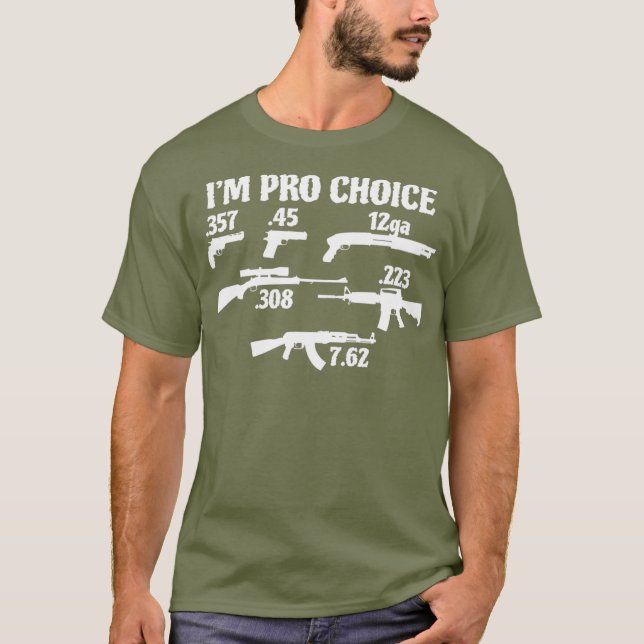 Camiseta Im Pro Choice pick your caliber Pro Gun 2A gift (Anverso)