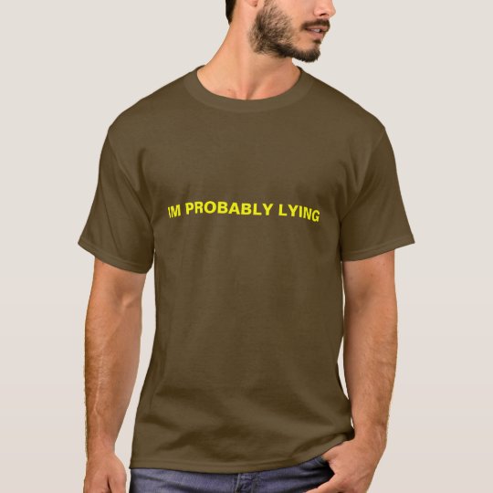 CAMISETA IM PROBABLEMENTE MINTIENDO
