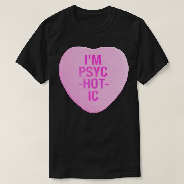 Camiseta Im PsycHOTic Candy Heart (Diseño del anverso)