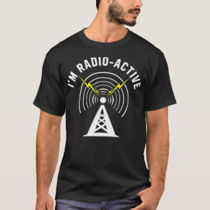 Camiseta Im Radio-Activo Con Tower Antenna Divertido Ham