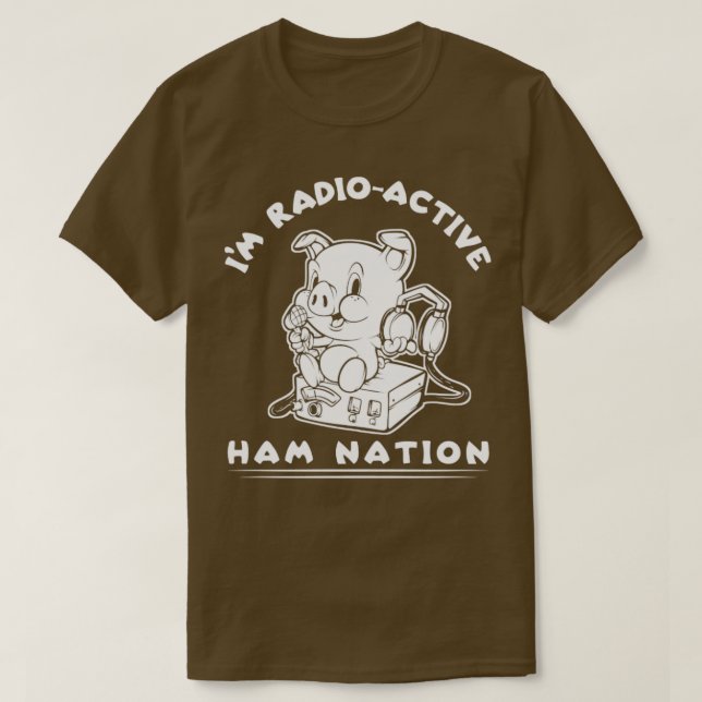 Camiseta Im RadioActive Ham Radio Ham Nation (Diseño del anverso)