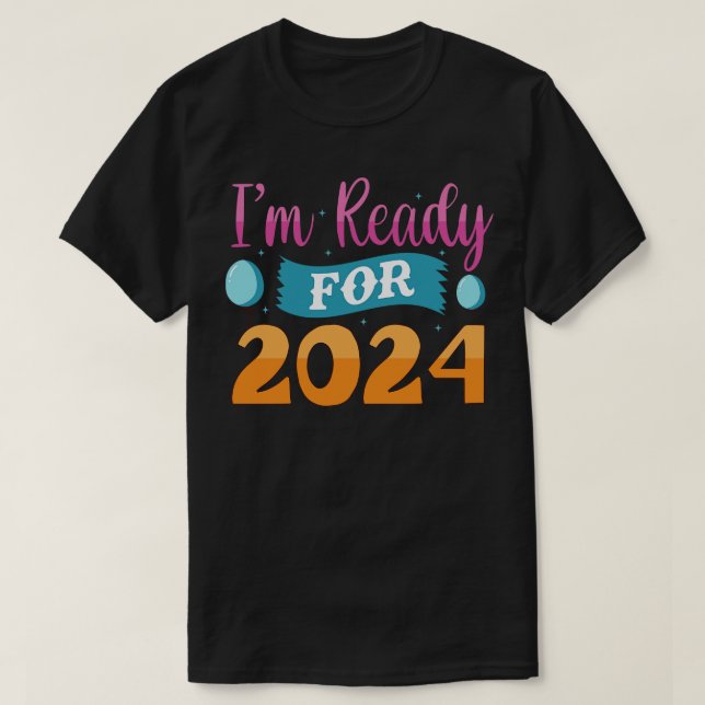 Camiseta Im Ready for 2024 (Diseño del anverso)