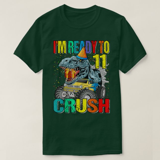 Camiseta I'm Ready To Crush 11th Birthday Monster Truck Din (Diseño del anverso)