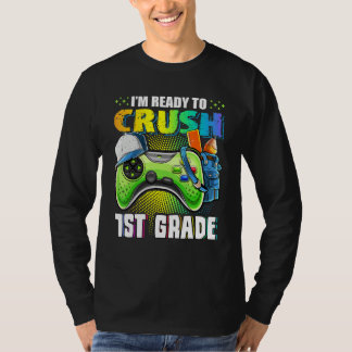 Camiseta I'm Ready To Crush 1st Grade Back To School Video 