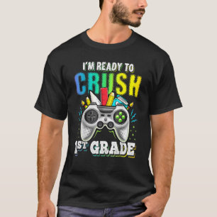 Camiseta I'm Ready To Crush 1st Grade Back To School Video