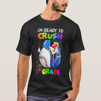 Camiseta I'm Ready To Crush 1st Grade Baseball  Back To Sch