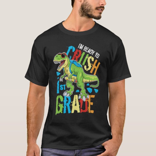 Camiseta I'm Ready To Crush 1st Grade Dinosaur Rex Back To  (Anverso)