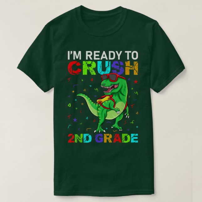 Camiseta I'm Ready To Crush 2nd Grade T Rex Dinosaur Second (Diseño del anverso)