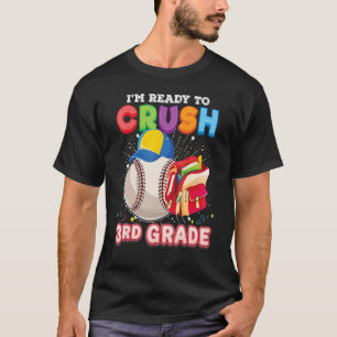 Camiseta I'm Ready To Crush 3rd Grade Back To School Third 