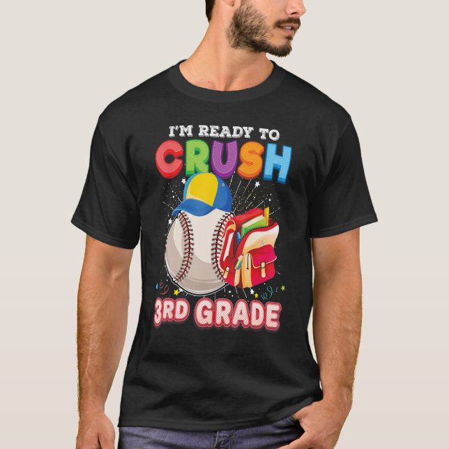 Camiseta I'm Ready To Crush 3rd Grade Back To School Third  (Anverso)