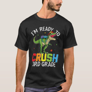 Camiseta I'm Ready To Crush 3rd Grade Dinosaur Back To Scho