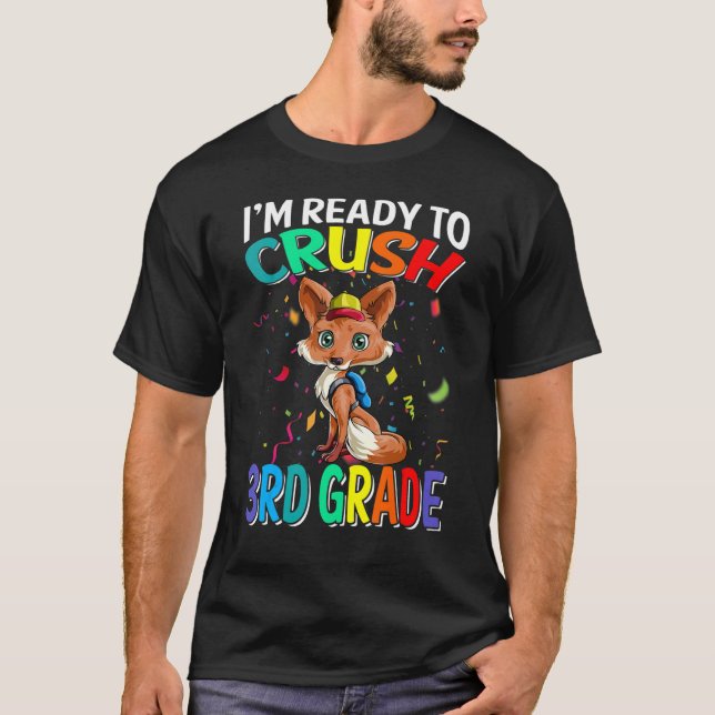 Camiseta I'm Ready To Crush 3rd Grade Fox Back To School (Anverso)