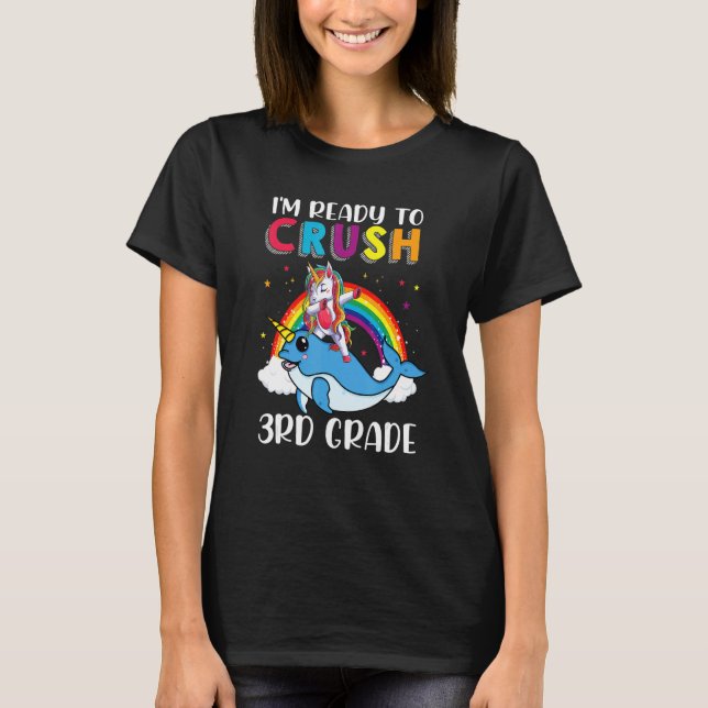 Camiseta I'm Ready To Crush 3rd Grade Narwhal Unicorn Back  (Anverso)
