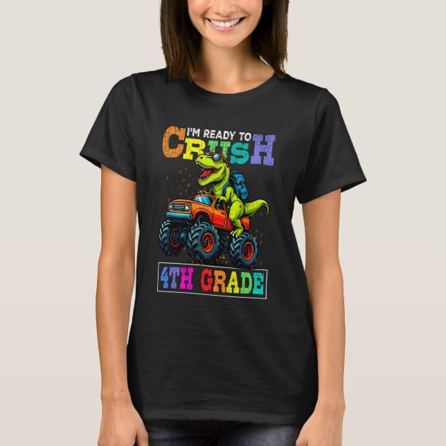 Camiseta I'm Ready to Crush 4th Grade Back to School Dinosa (Anverso)