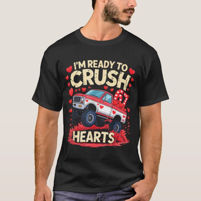 Camiseta I'm Ready To Crush 67 Hearts Truck Funny 6 7 Valen (Anverso)
