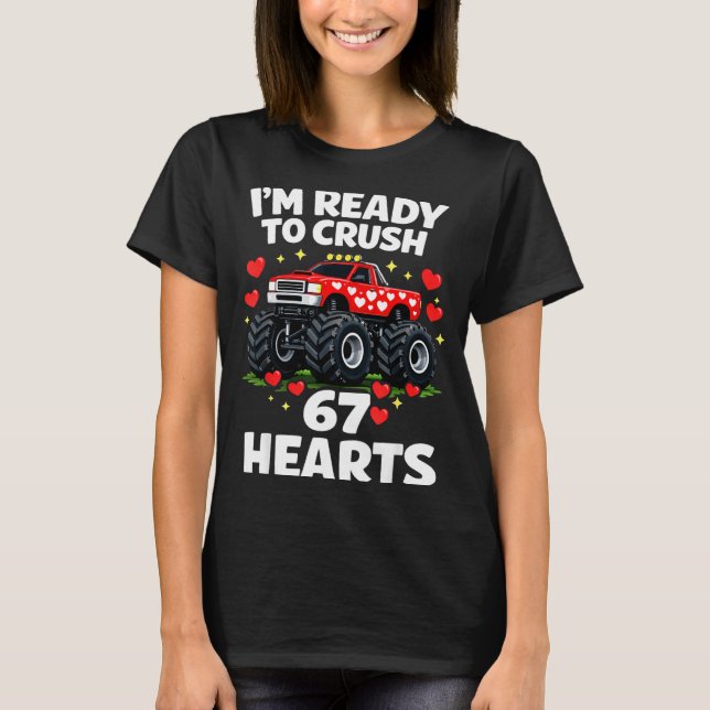 Camiseta I'm Ready To Crush 67 Hearts Truck Valentines Day  (Anverso)
