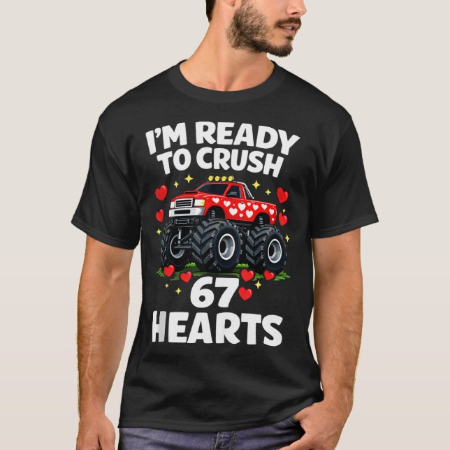 Camiseta I'm Ready To Crush 67 Hearts Truck Valentines Day  (Anverso)