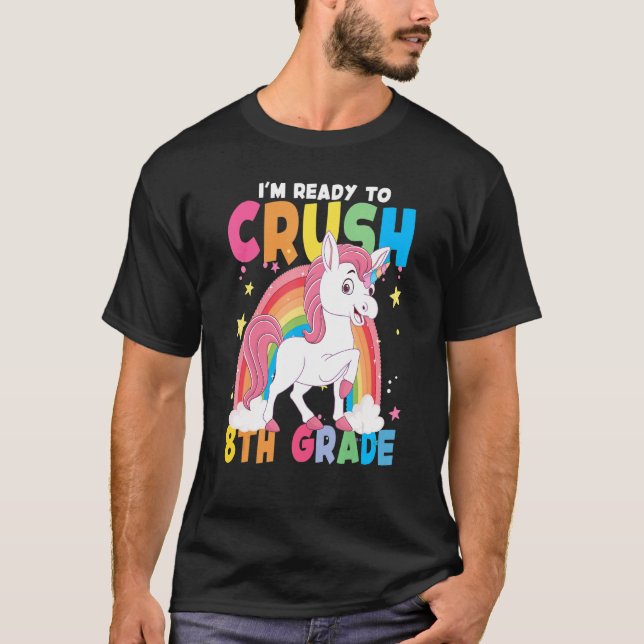 Camiseta I'm Ready To Crush 8th Grade Unicorn Rainbow Back  (Anverso)