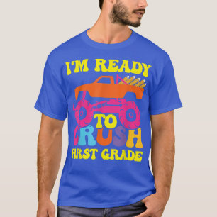 Camiseta I'm Ready To Crush First Grade Monster Truck Back 