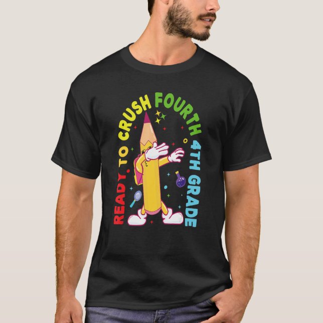 Camiseta I'm Ready To Crush Fourth 4th Grade Back To School (Anverso)