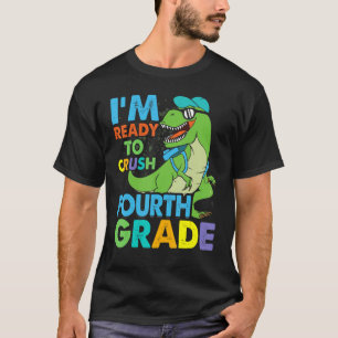 Camiseta I'm Ready To Crush Fourth Grade Rex Back To School