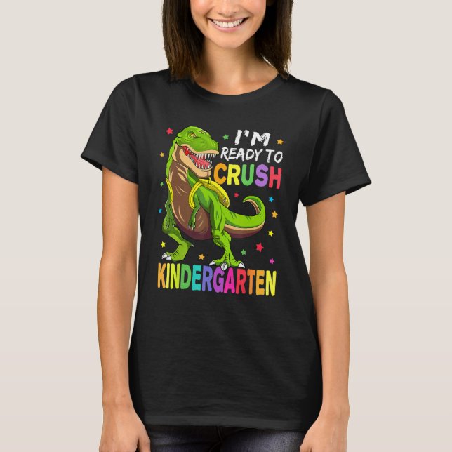 Camiseta I'm Ready To Crush Kindergarten Back To School Din (Anverso)