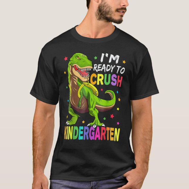 Camiseta I'm Ready To Crush Kindergarten Back To School Din (Anverso)