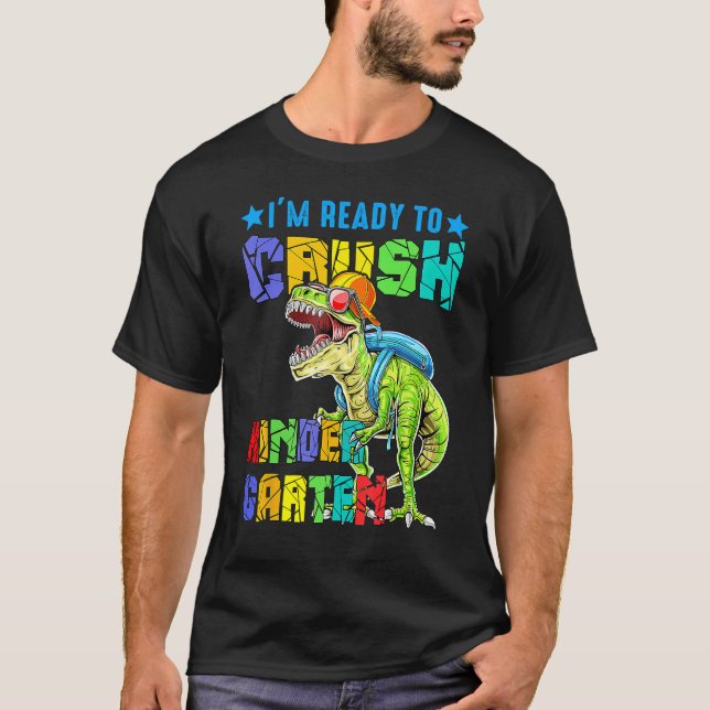Camiseta I'm Ready To Crush Kindergarten Back To School Din (Anverso)