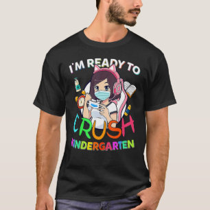 Camiseta I'm Ready To Crush Kindergarten Back To School Gam