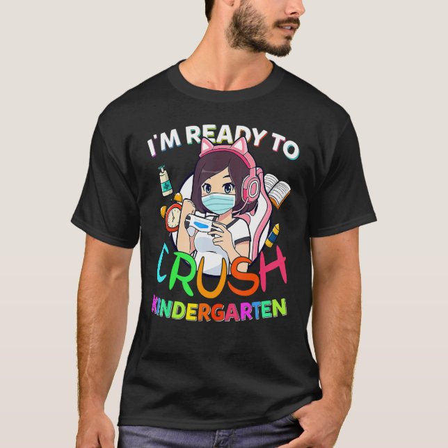 Camiseta I'm Ready To Crush Kindergarten Back To School Gam (Anverso)