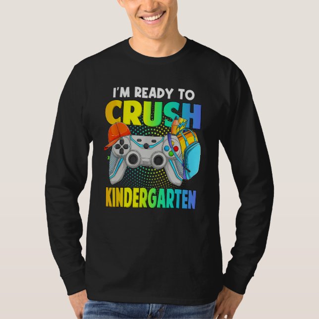 Camiseta I'm Ready To Crush Kindergarten Back To School Vid (Anverso)