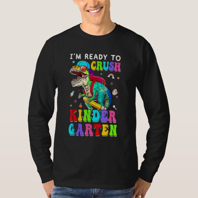Camiseta I'm Ready To Crush Kindergarten Dinosaur 1st Day O (Anverso)