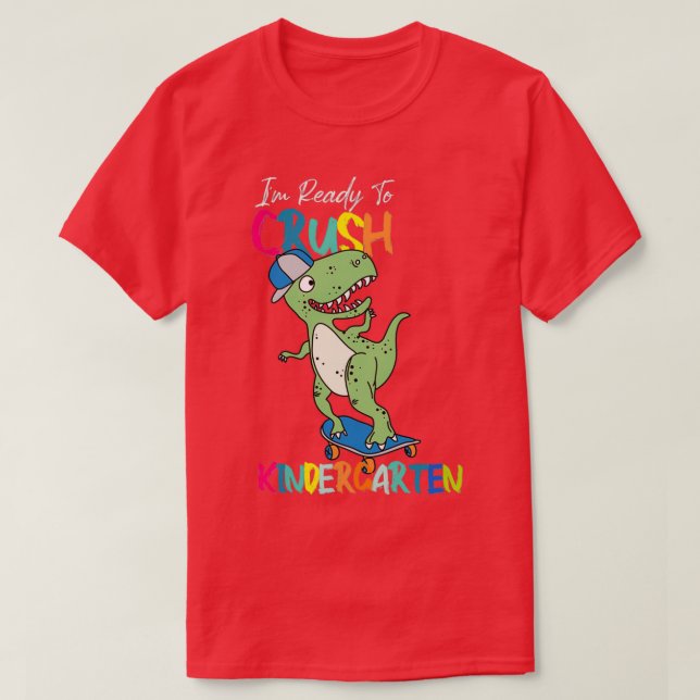 Camiseta Im Ready To Crush Kindergarten Dinosaur 7 (Diseño del anverso)