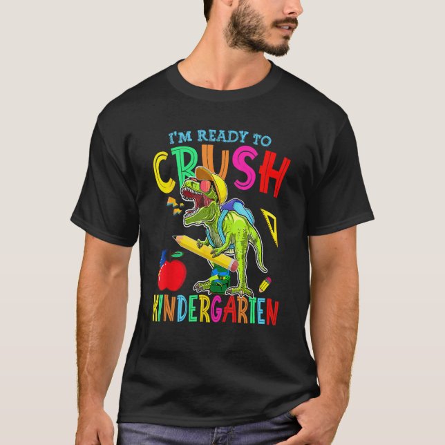 Camiseta I'm Ready To Crush Kindergarten Dinosaur Back To S (Anverso)