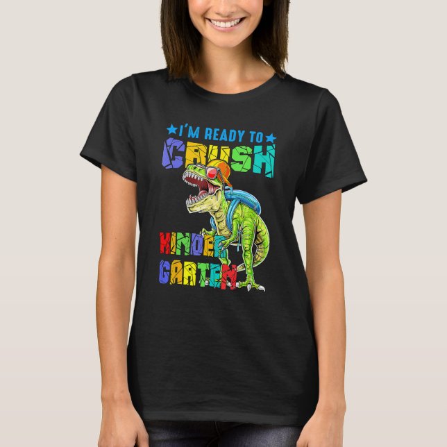 Camiseta I'm Ready To Crush Kindergarten Dinosaur Back To S (Anverso)