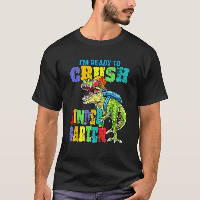 Camiseta I'm Ready To Crush Kindergarten Dinosaur Boys Back (Anverso)